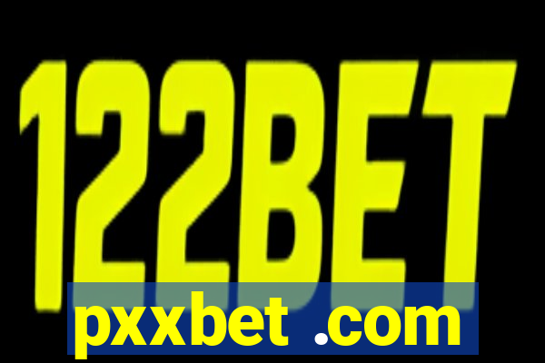 pxxbet .com