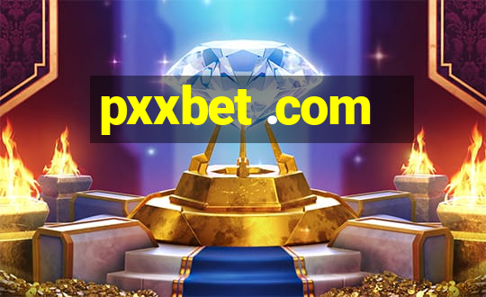 pxxbet .com