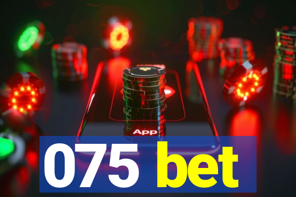 075 bet