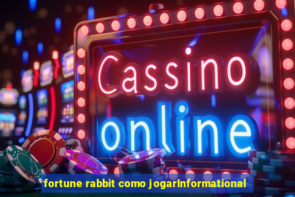 fortune rabbit como jogarInformational