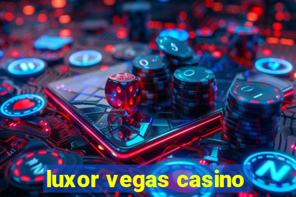 luxor vegas casino