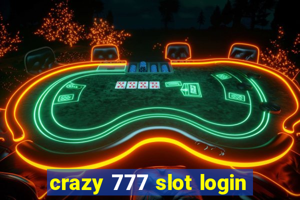 crazy 777 slot login