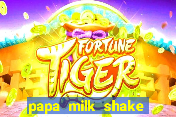 papa milk shake click jogos