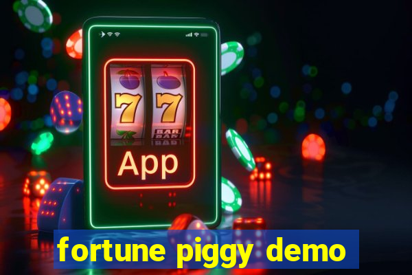 fortune piggy demo