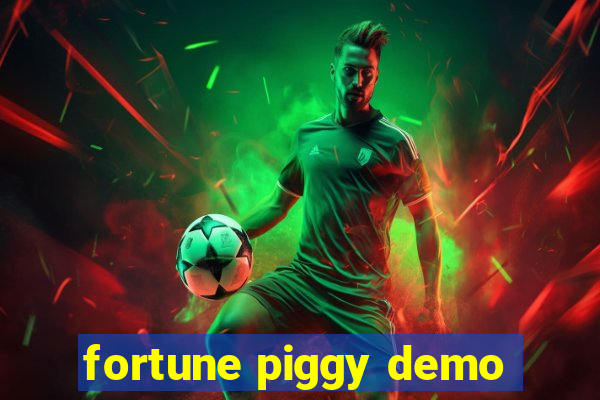 fortune piggy demo