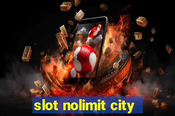 slot nolimit city