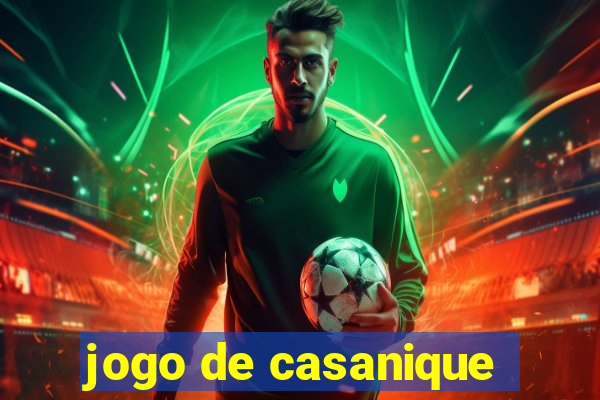 jogo de casanique