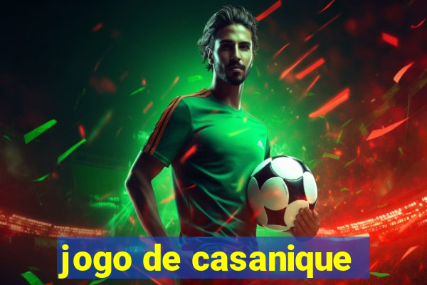 jogo de casanique