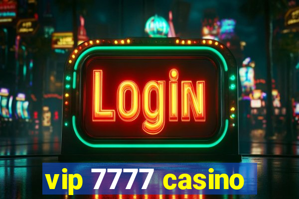 vip 7777 casino