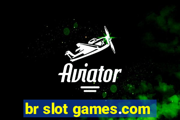 br slot games.com