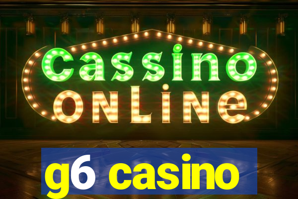 g6 casino