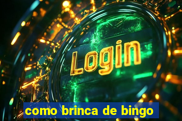 como brinca de bingo