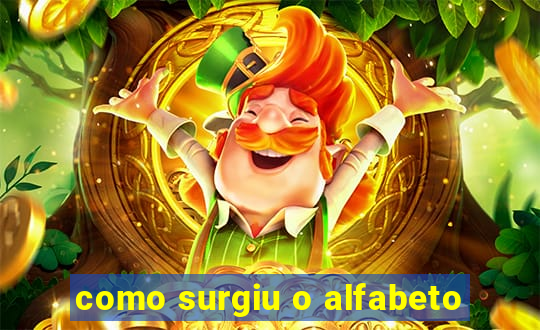 como surgiu o alfabeto