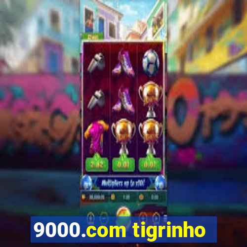 9000.com tigrinho