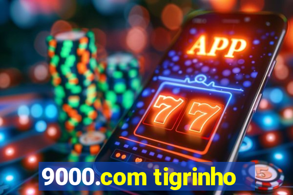 9000.com tigrinho