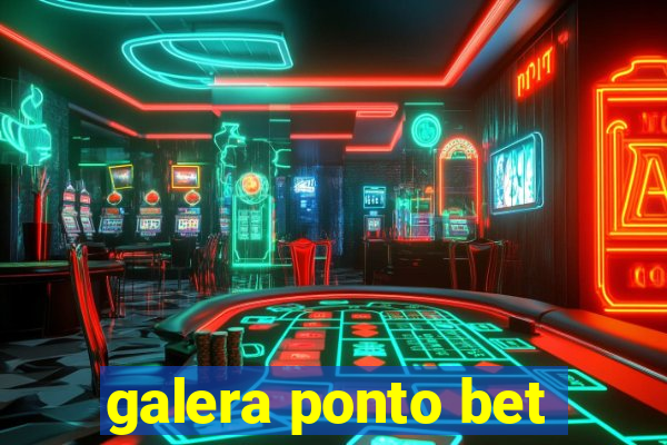 galera ponto bet