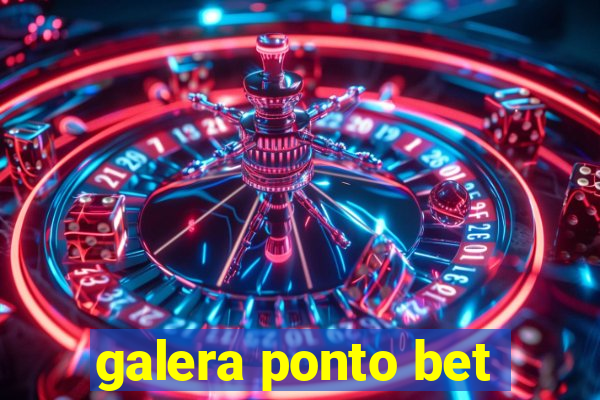 galera ponto bet