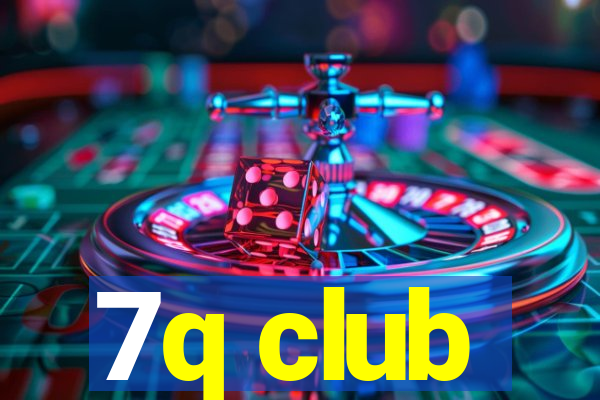 7q club