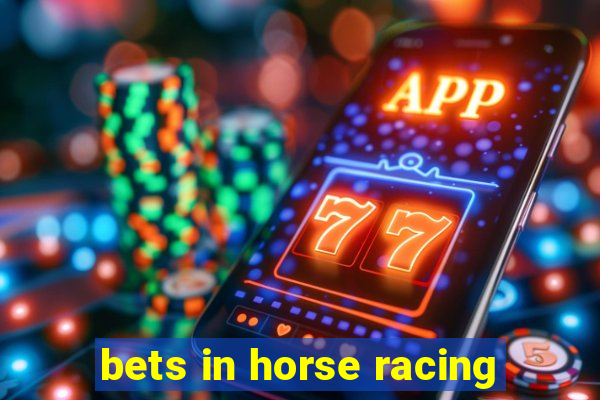 bets in horse racing