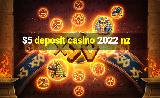 $5 deposit casino 2022 nz