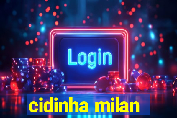 cidinha milan