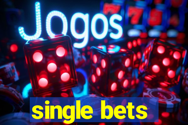 single bets