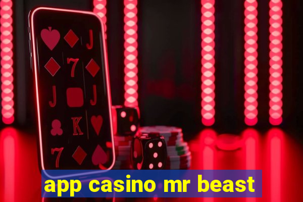 app casino mr beast