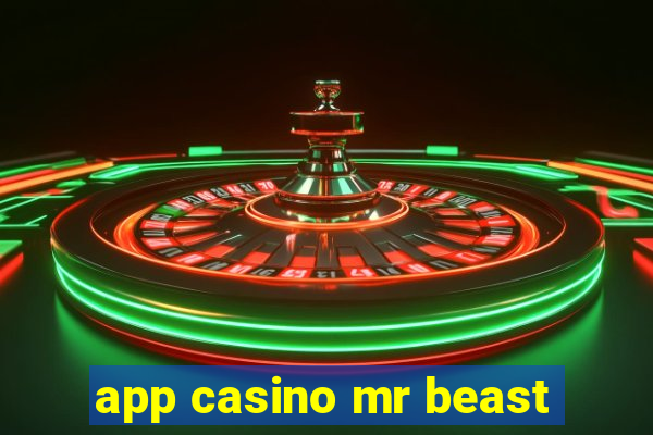 app casino mr beast