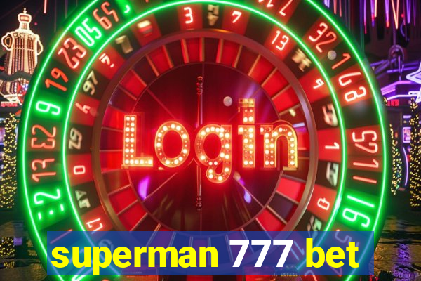 superman 777 bet