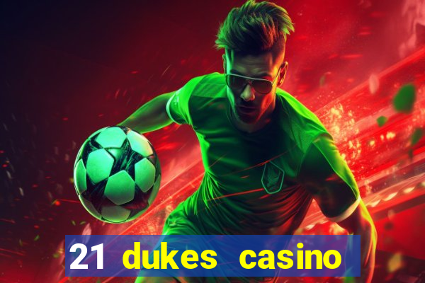 21 dukes casino instant play