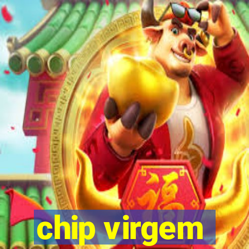 chip virgem