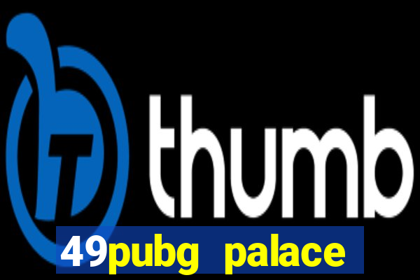 49pubg palace sports slots