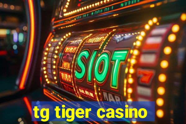 tg tiger casino