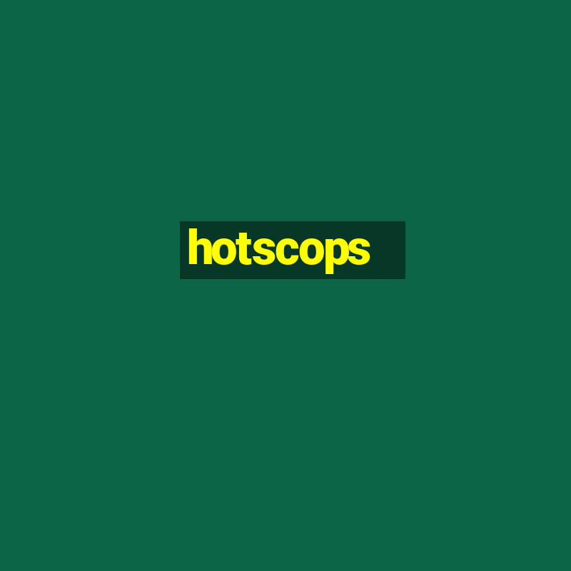 hotscops