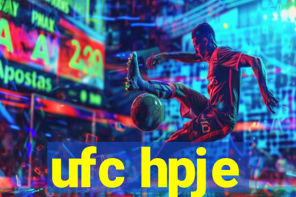 ufc hpje