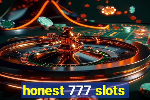 honest 777 slots