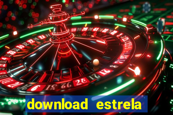 download estrela bet apk