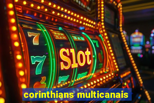 corinthians multicanais