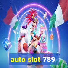 auto slot 789