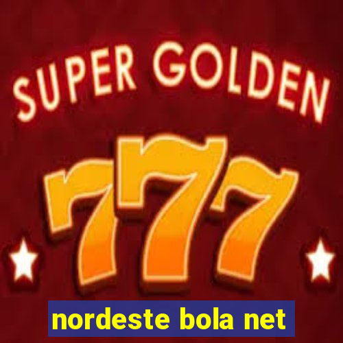 nordeste bola net