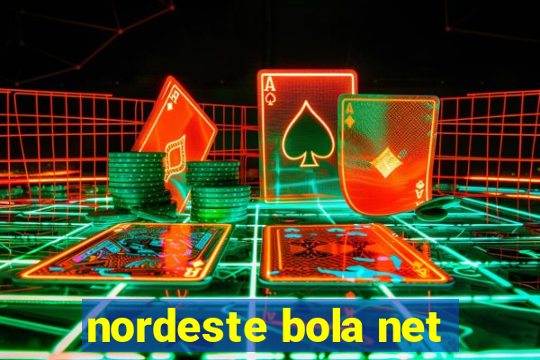 nordeste bola net