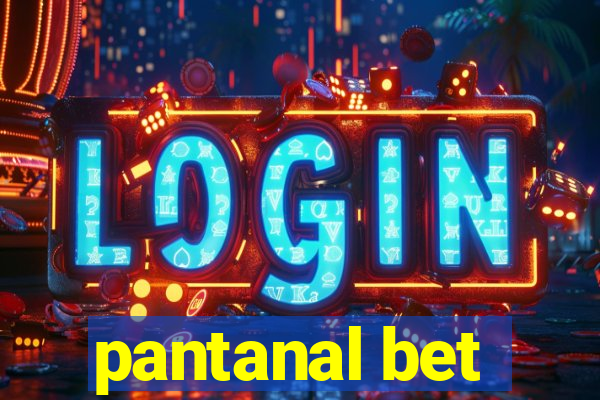 pantanal bet