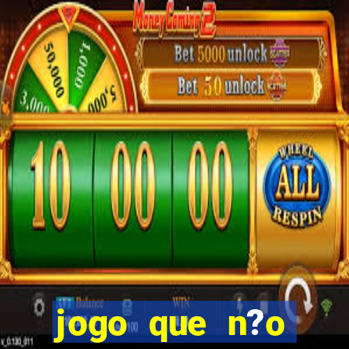 jogo que n?o precisa depositar