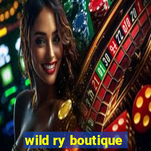 wild ry boutique