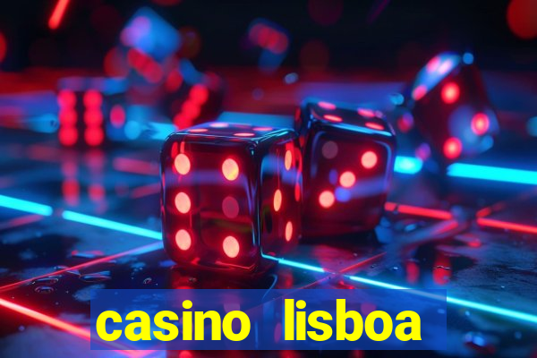 casino lisboa lisbon portugal