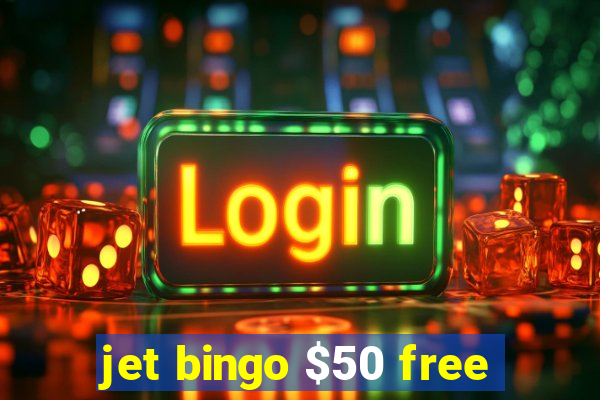 jet bingo $50 free