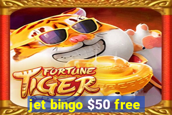 jet bingo $50 free