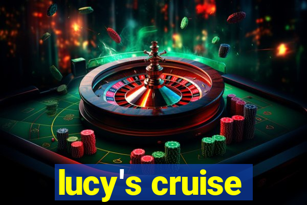 lucy's cruise