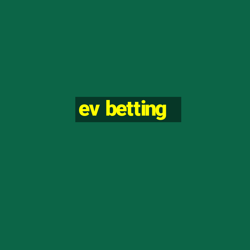 ev betting