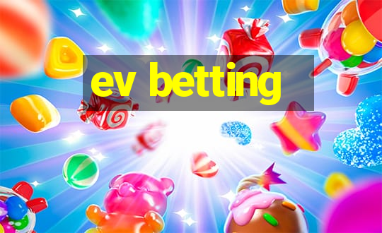 ev betting